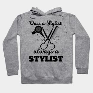 Once A Stylist, Always A Stylist Hoodie